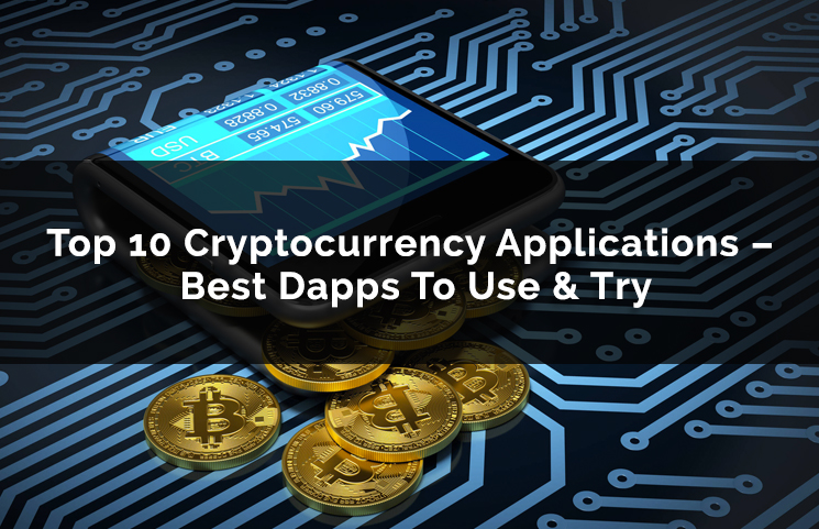 Top 10 Cryptocurrency Applications Guide